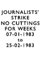 19830107 JOURNALISTS STRIKE NO CUTTINGS CN